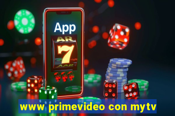 www primevideo con mytv